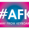 #AFK Away From Keyboard Flag
